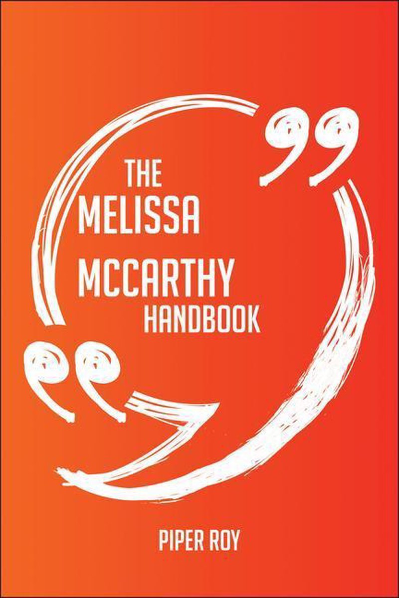 El manual de Melissa McCarthy: todo lo que necesita saber sobre Melissa McCarthy