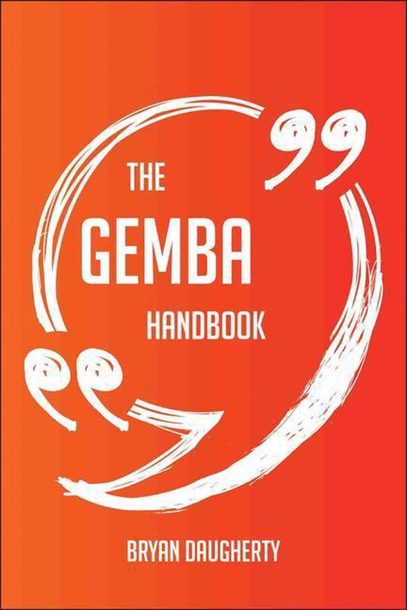 Il manuale gemba: tutto quello che devi sapere su gemba
