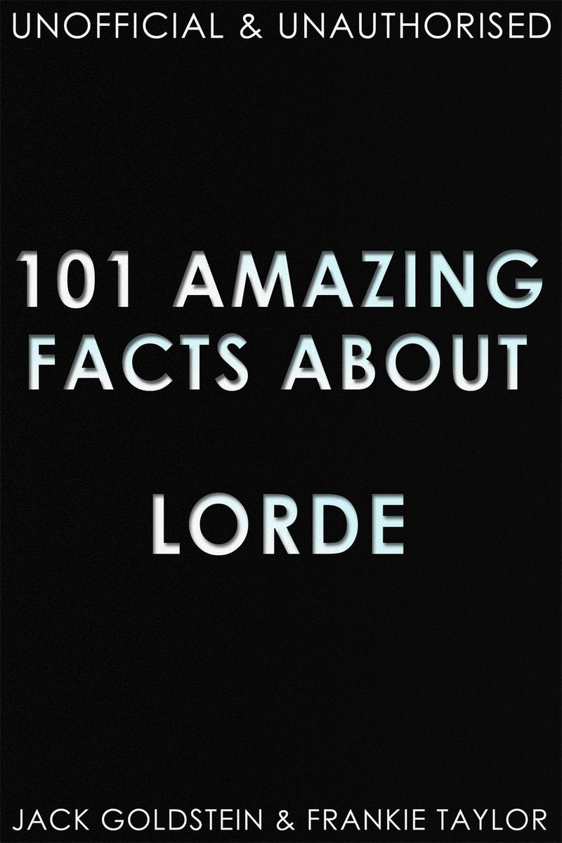 101 datos sorprendentes sobre Lorde