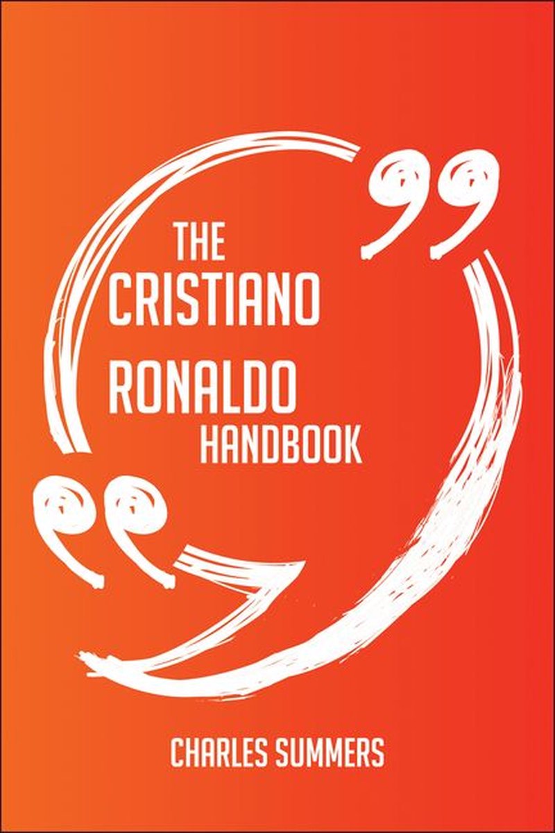 El manual de Cristiano Ronaldo: todo lo que necesitas saber sobre Cristiano Ronaldo