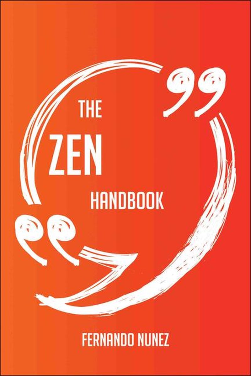 El manual zen: todo lo que necesitas saber sobre el zen