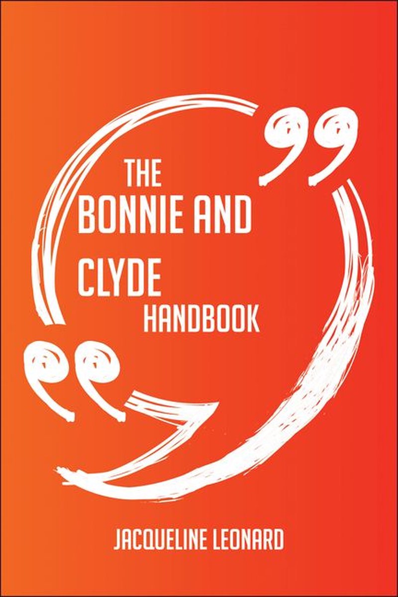 El manual de bonnie y clyde: todo lo que necesitas saber sobre bonnie y clyde