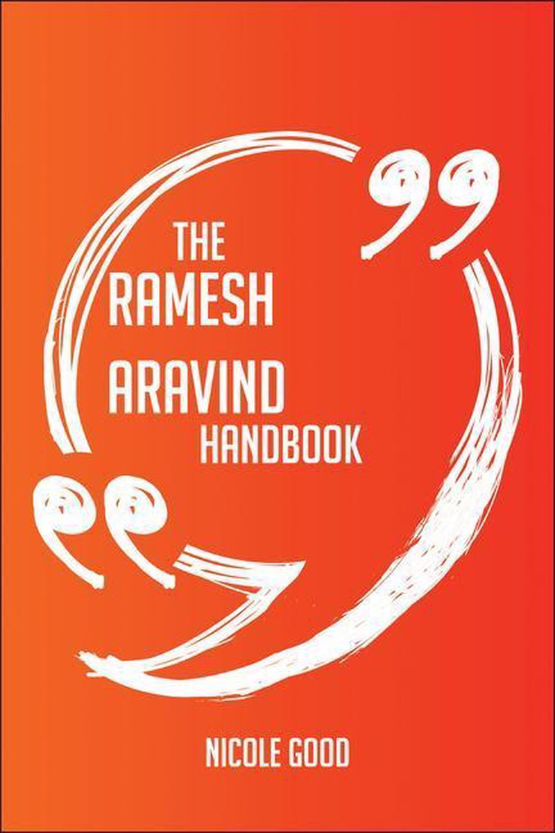 Il manuale di ramesh aravind: tutto quello che devi sapere su ramesh aravind