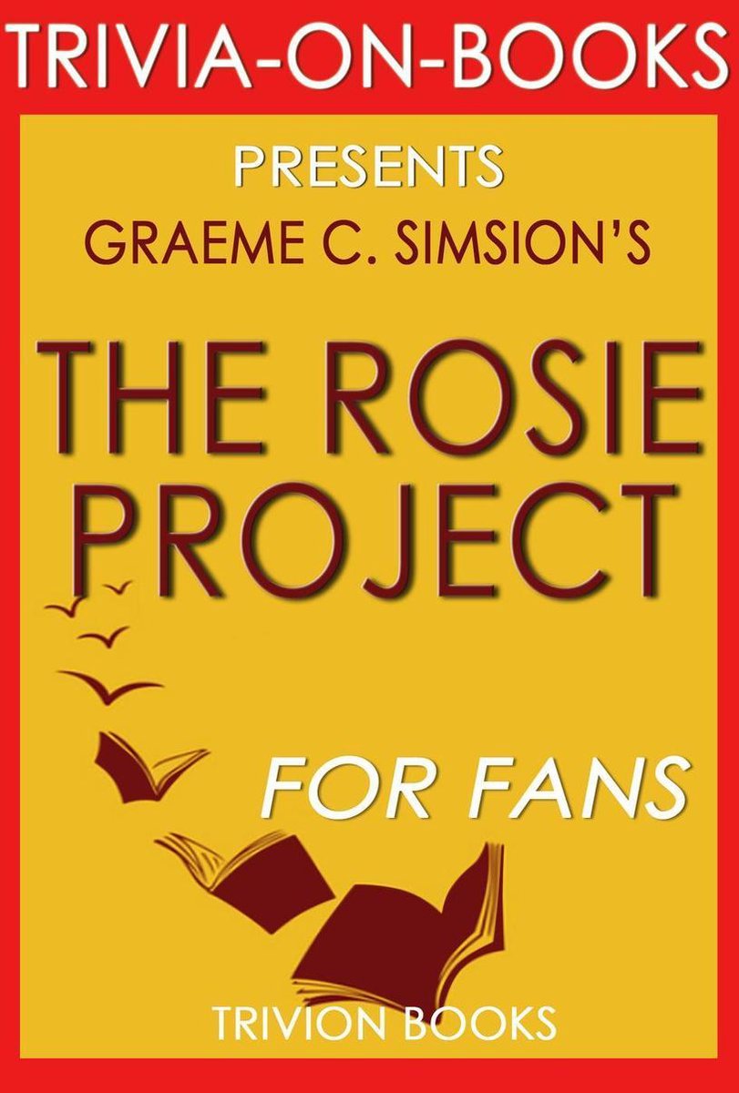 El proyecto Rosie: una novela de Graeme Simsion (trivia-en-libros)