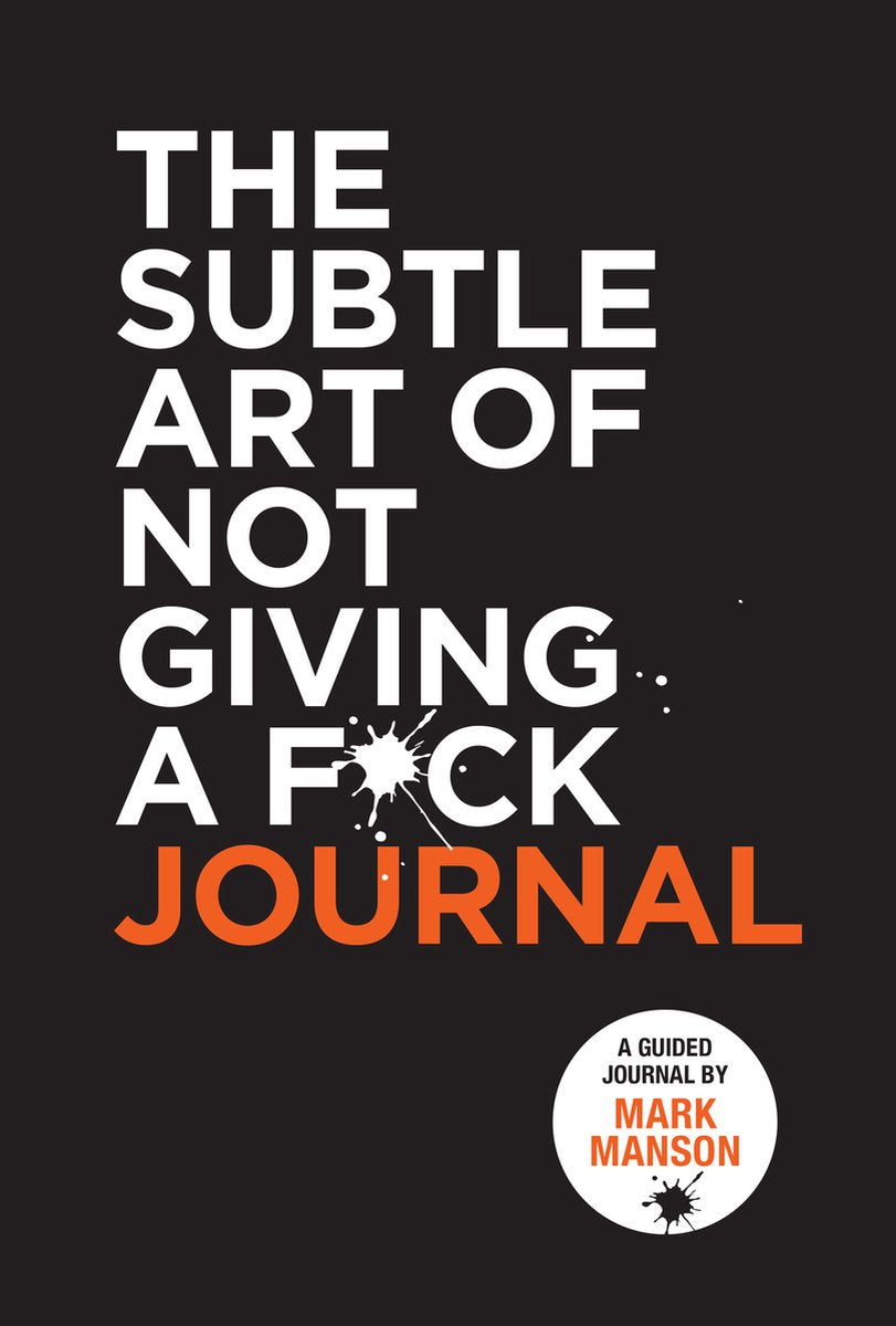 The subtle art of not giving a f*ck journal