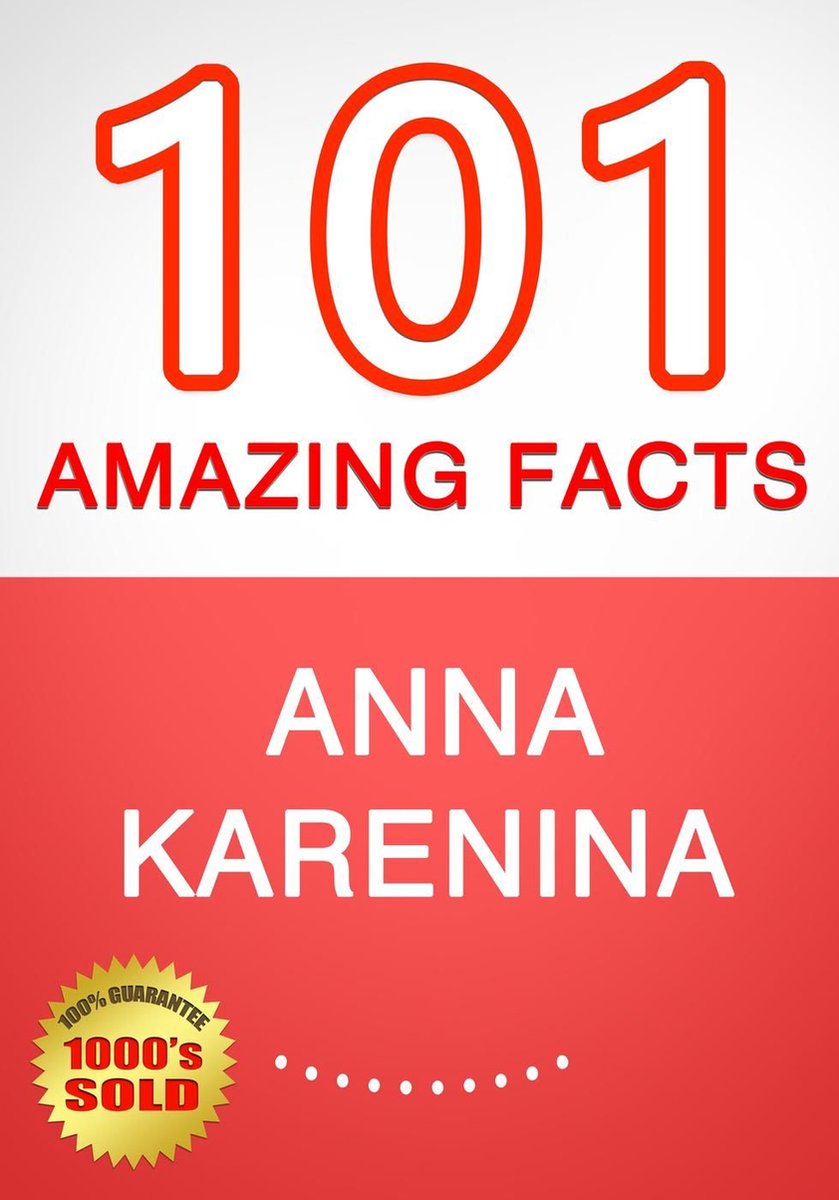 Anna Karenina - 101 datos sorprendentes que no sabías