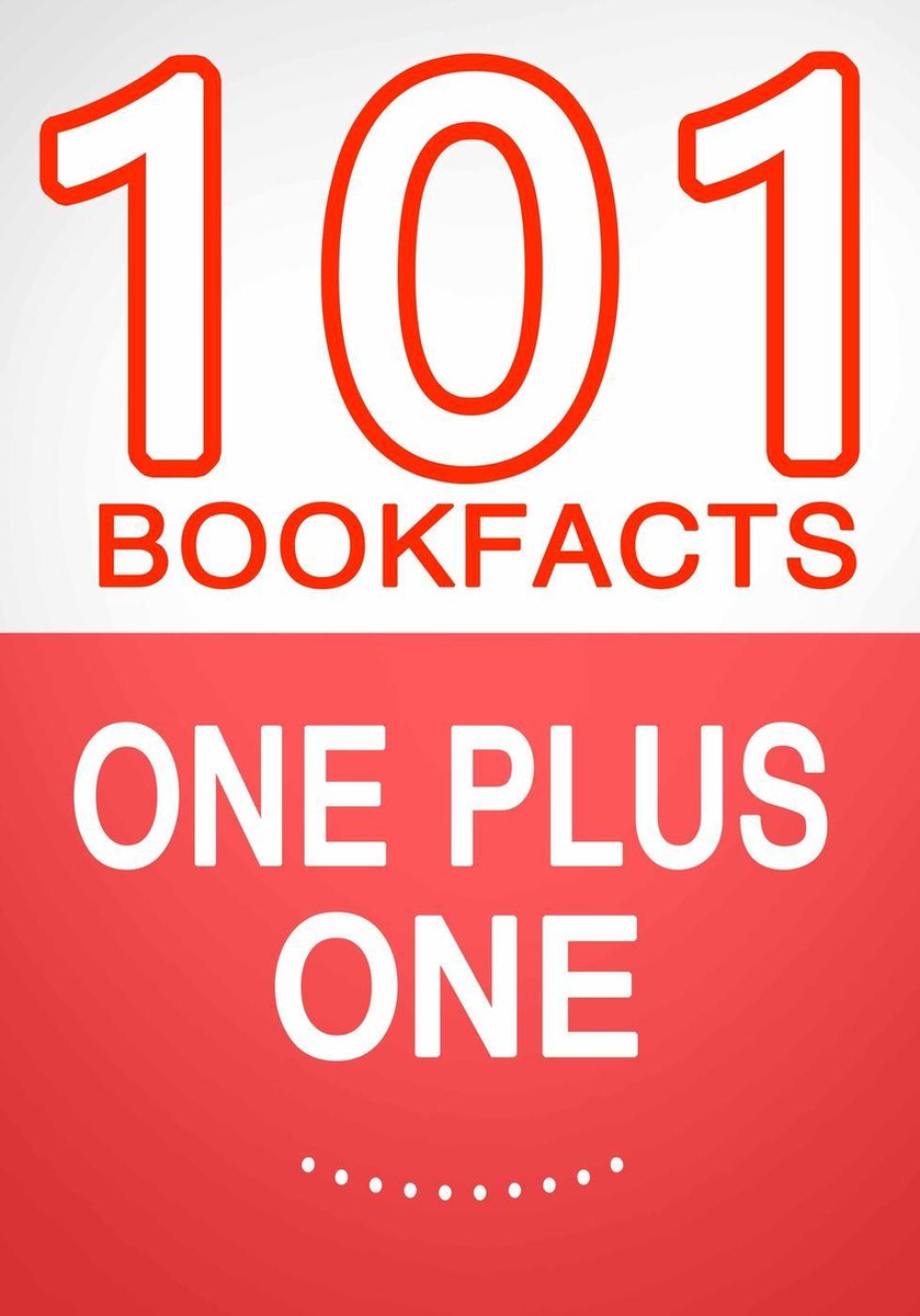 Uno più uno: 101 fatti sorprendenti che non sapevi