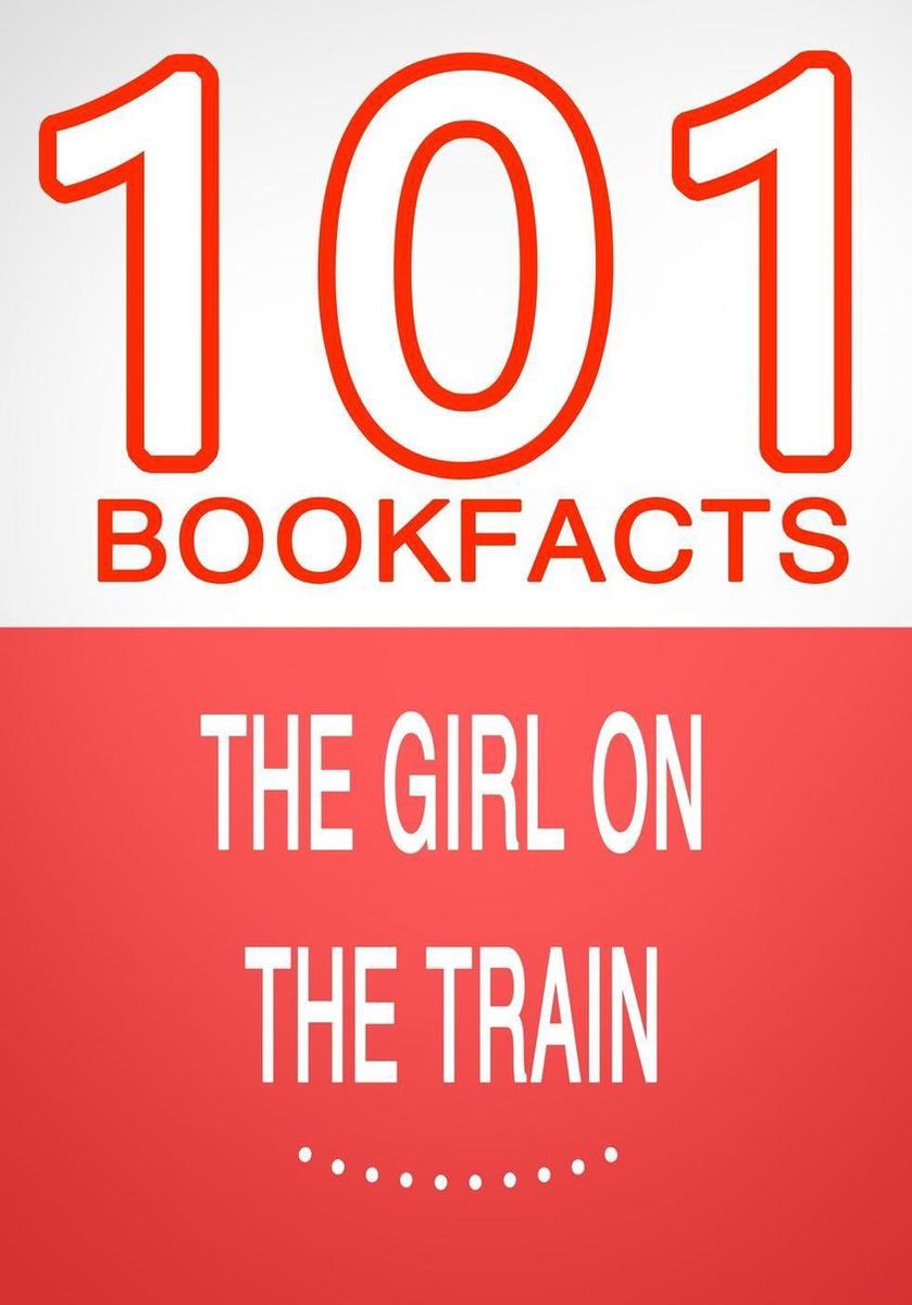 101bookfacts.com - la chica del tren - 101 datos sorprendentes que no sabías