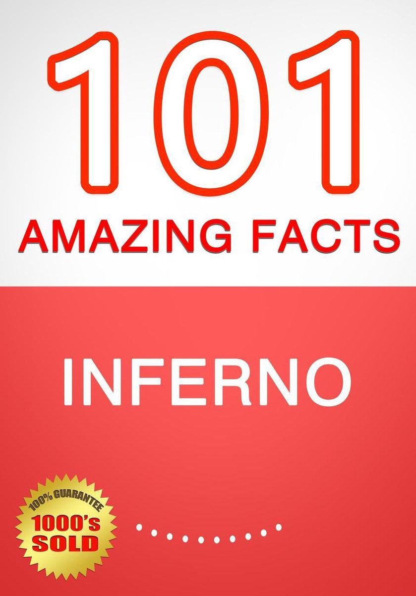 Inferno - 101 datos sorprendentes que no sabías