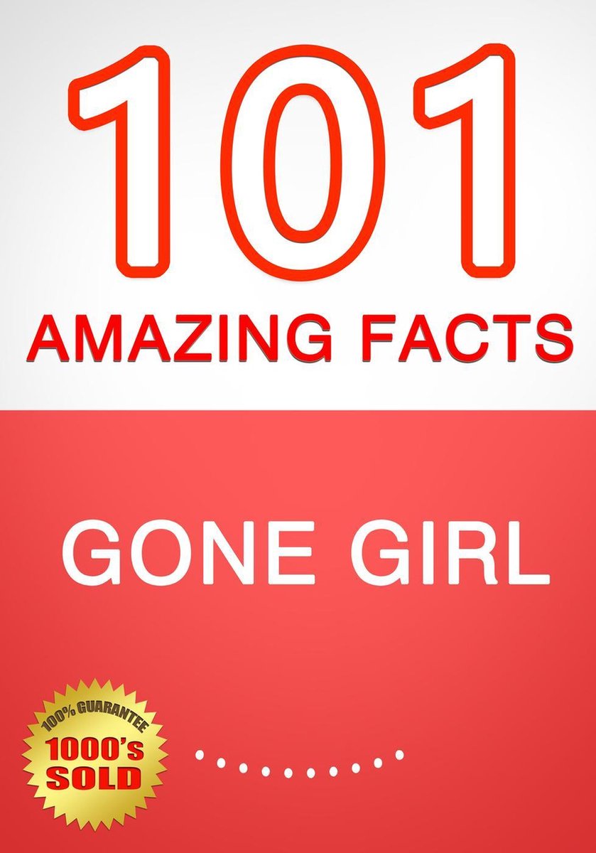 Gone girl - 101 amazing facts you didn't know