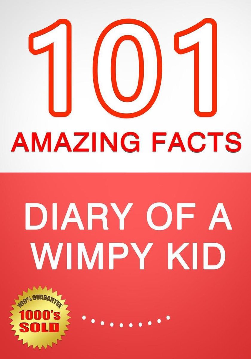 Imp diary of a wy kid - 101 amazing facts you didn't know