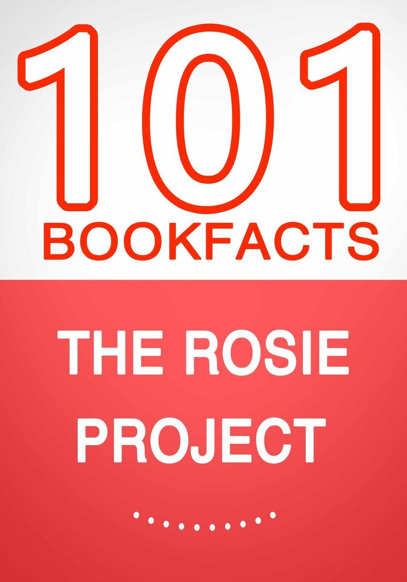 El Proyecto Rosie – 101 datos sorprendentes que no sabías