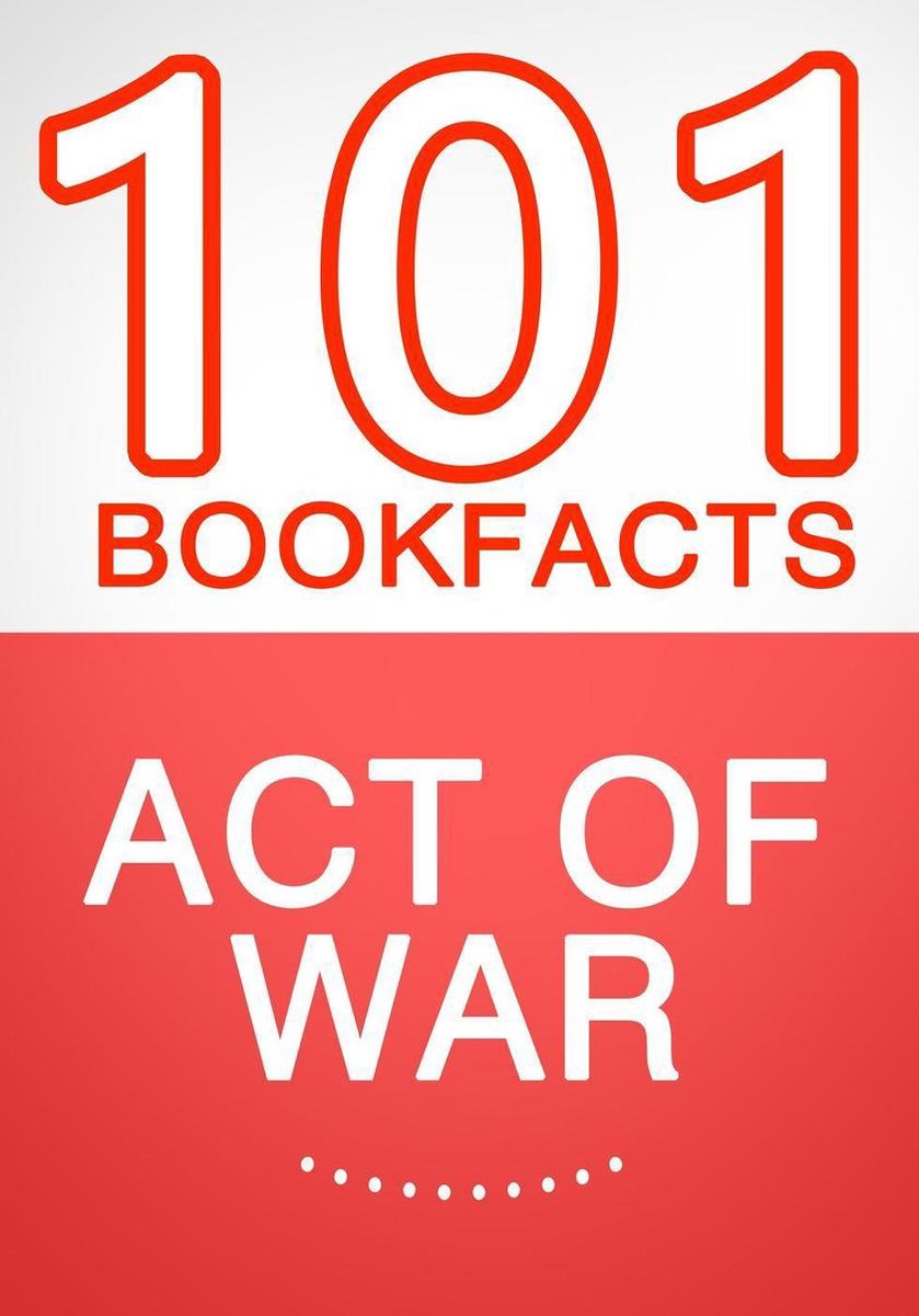 101bookfacts.com - atto di guerra - 101 fatti sorprendenti che non sapevi