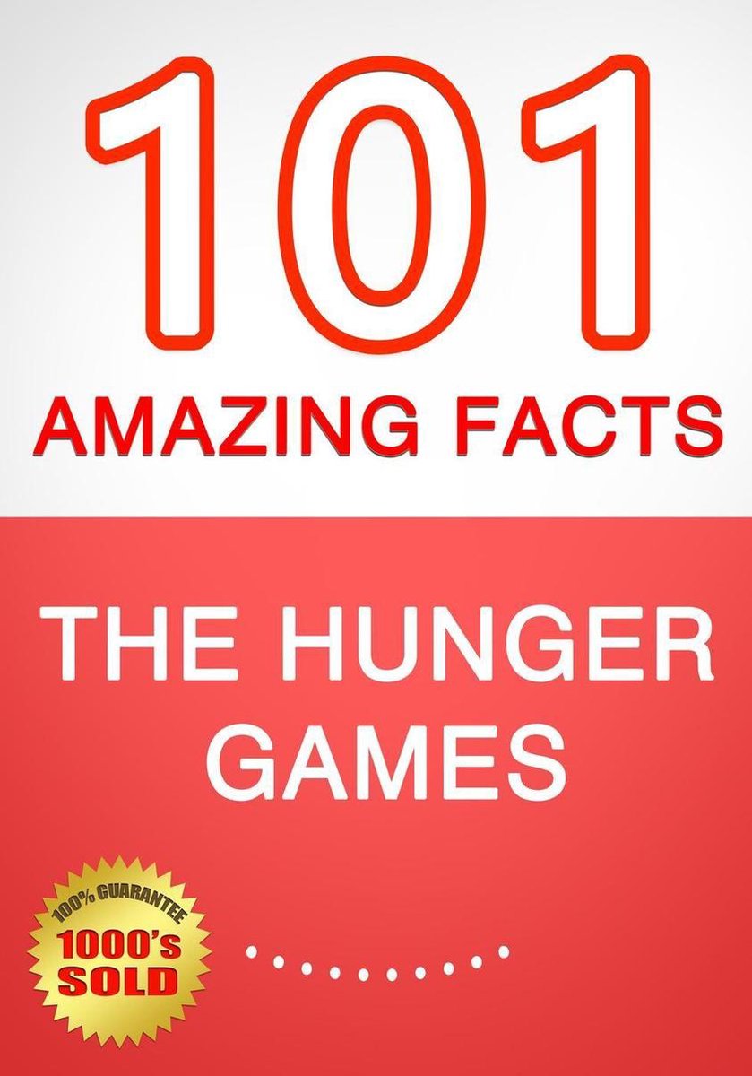 The hunger games - 101 amazing facts you didn't know