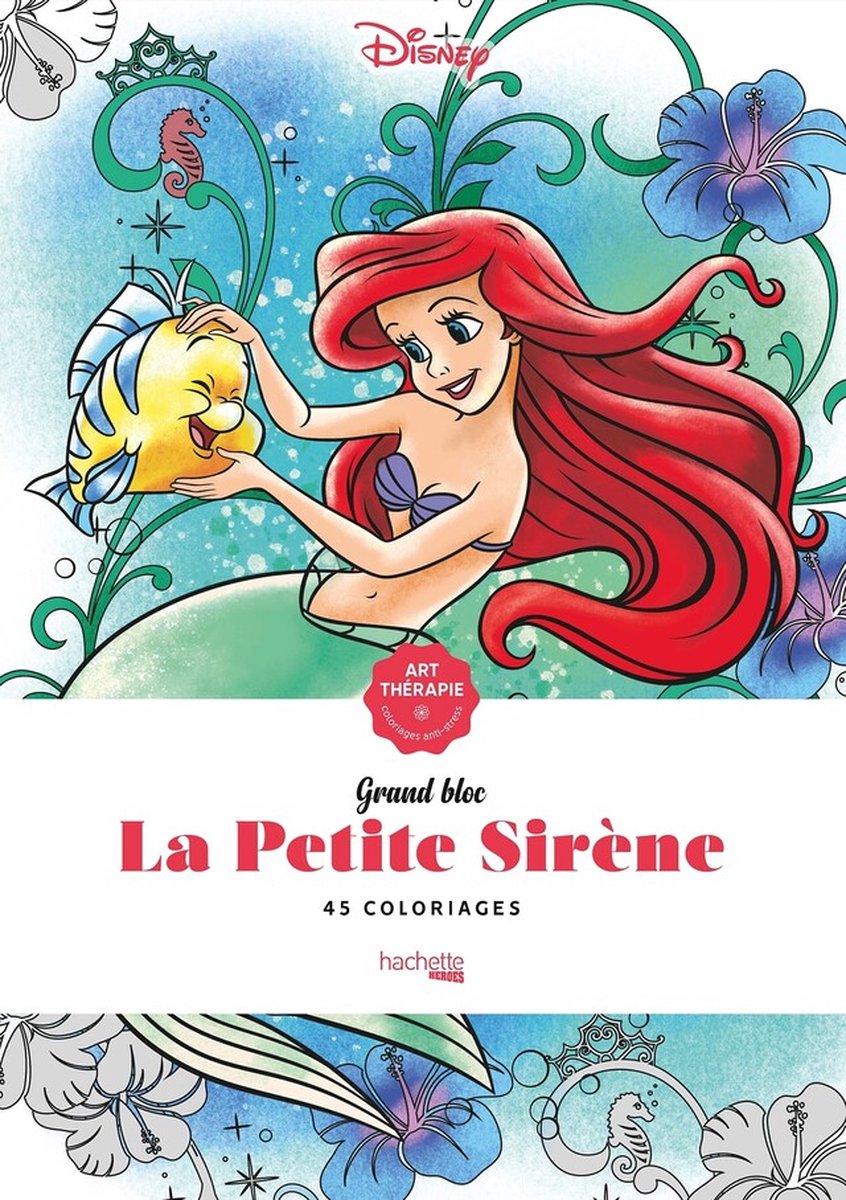 Hachette eroi disney grand bloc - la petite sirène - hachette - libro da colorare per adulti