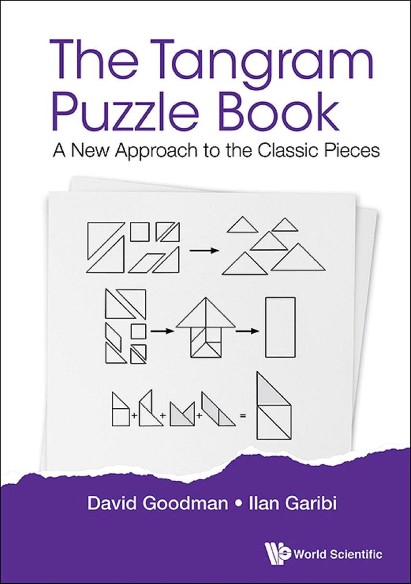 Tangram puzzle book, the: a new approach to the classic pieces