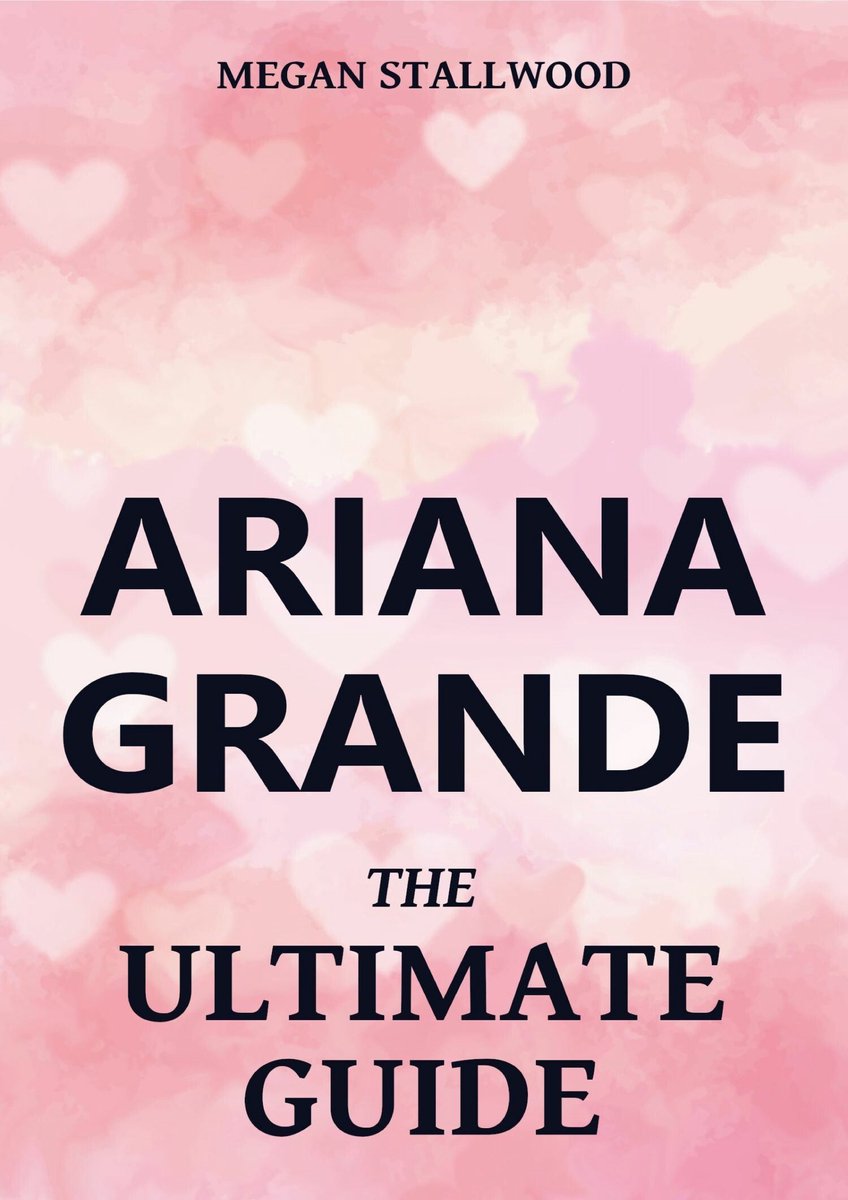 Ariana Grande: la guida definitiva
