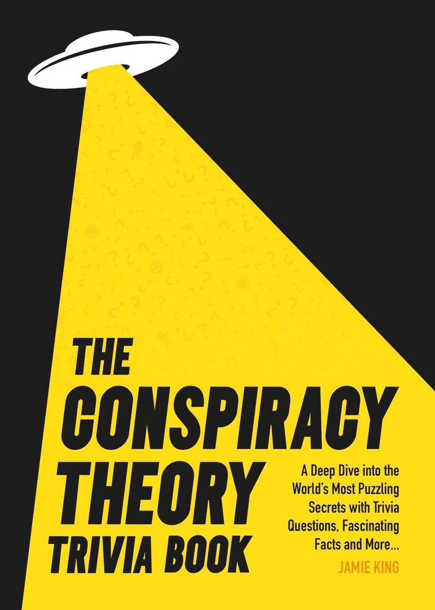 El libro de trivia de la teoría de la conspiración.