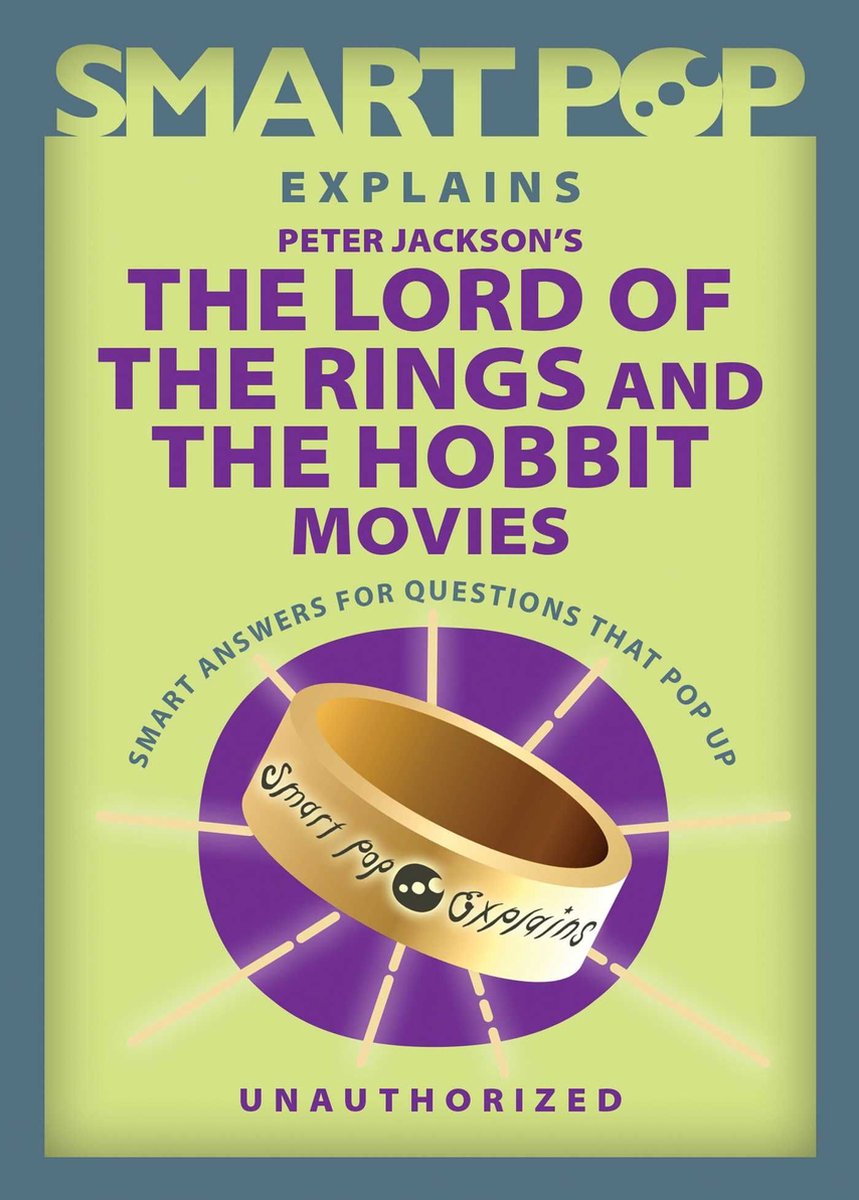 Il pop intelligente spiega Il Signore degli Anelli e i film dello Hobbit di Peter Jackson
