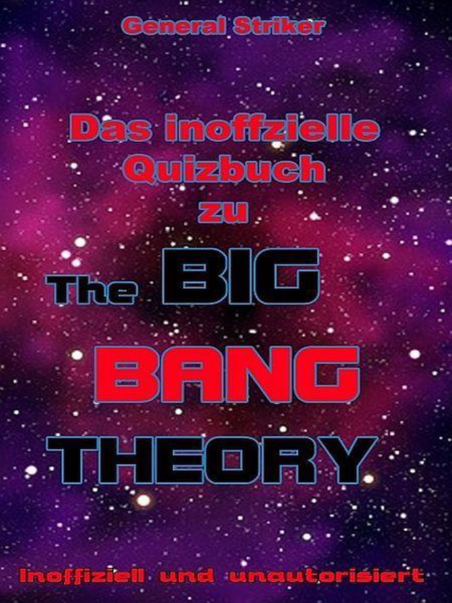 Das inoffizielle quizbuch zu the big bang theory