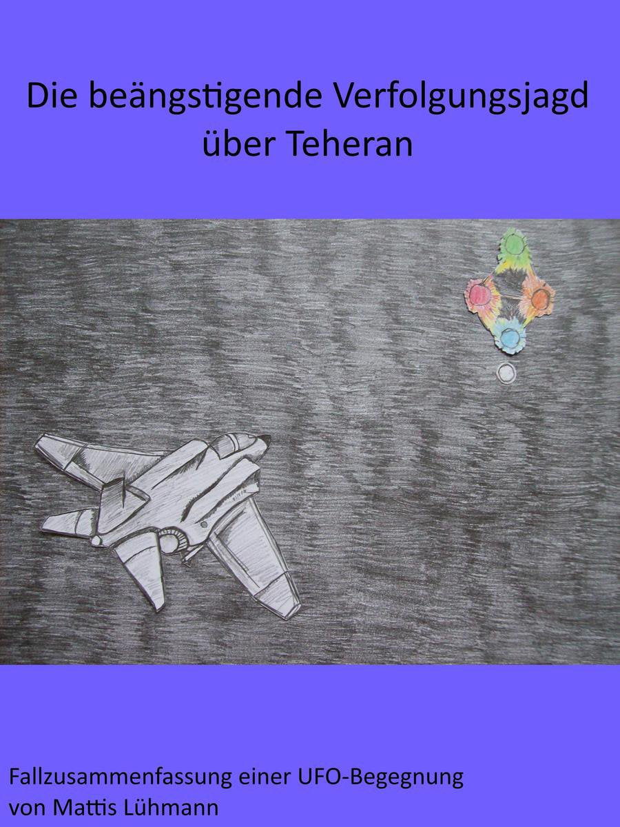 Fallzusammenfassungen von UFO-begegnungen - la spaventosa indagine successiva a Teheran