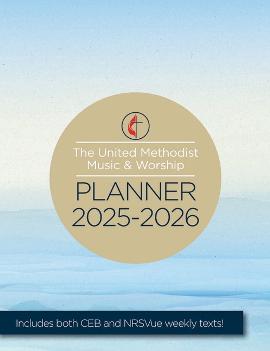The united methodist music worship planner 2025-2026 ceb nrsvue edition