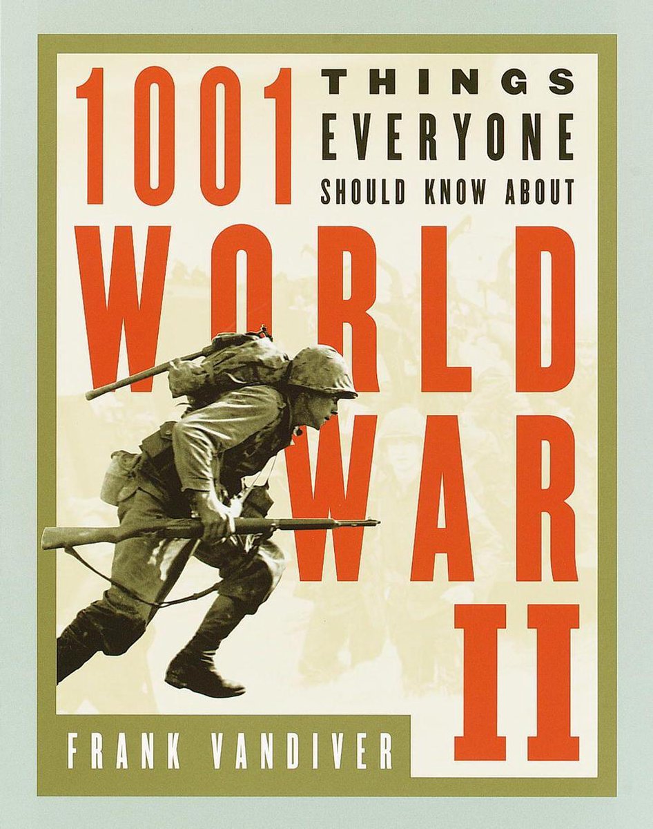 1001 cosas que todo el mundo debería saber sobre la Segunda Guerra Mundial