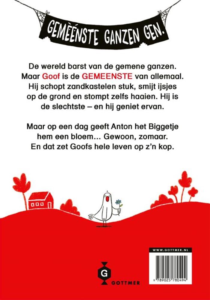 Goof is de gemeenste gans ter wereld. 7+