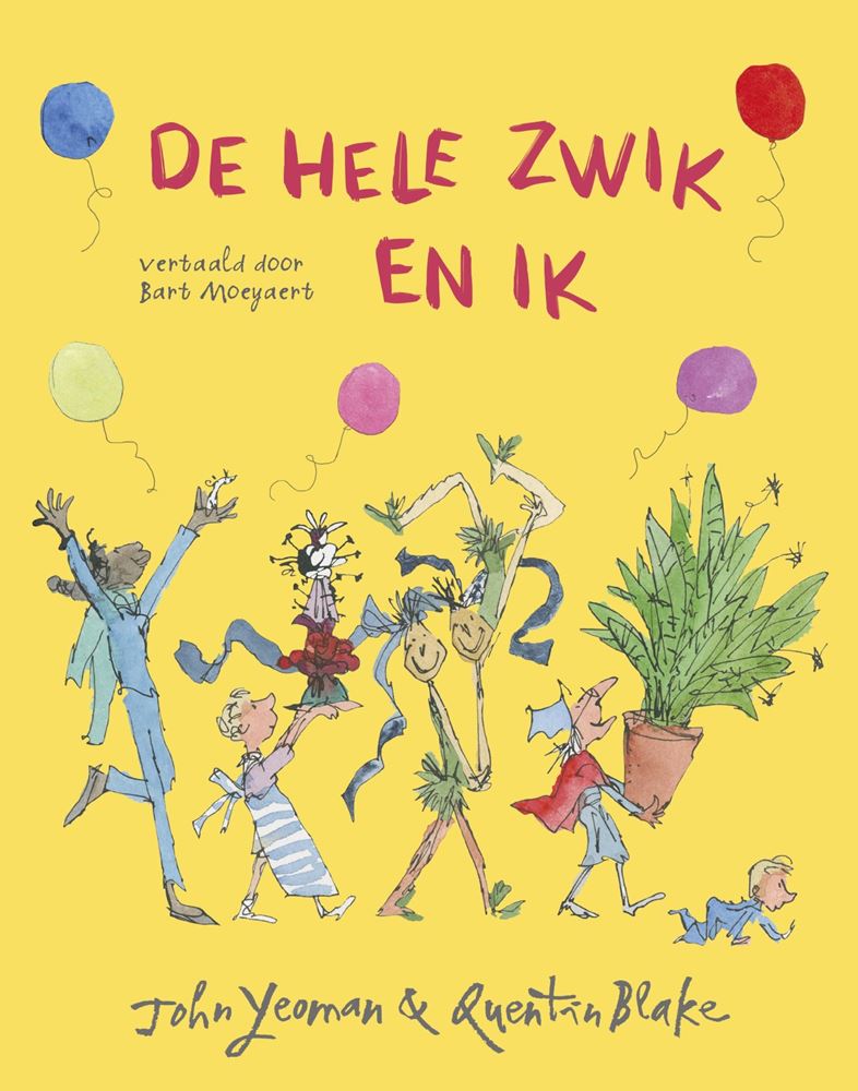 De hele zwik en ik. 4+