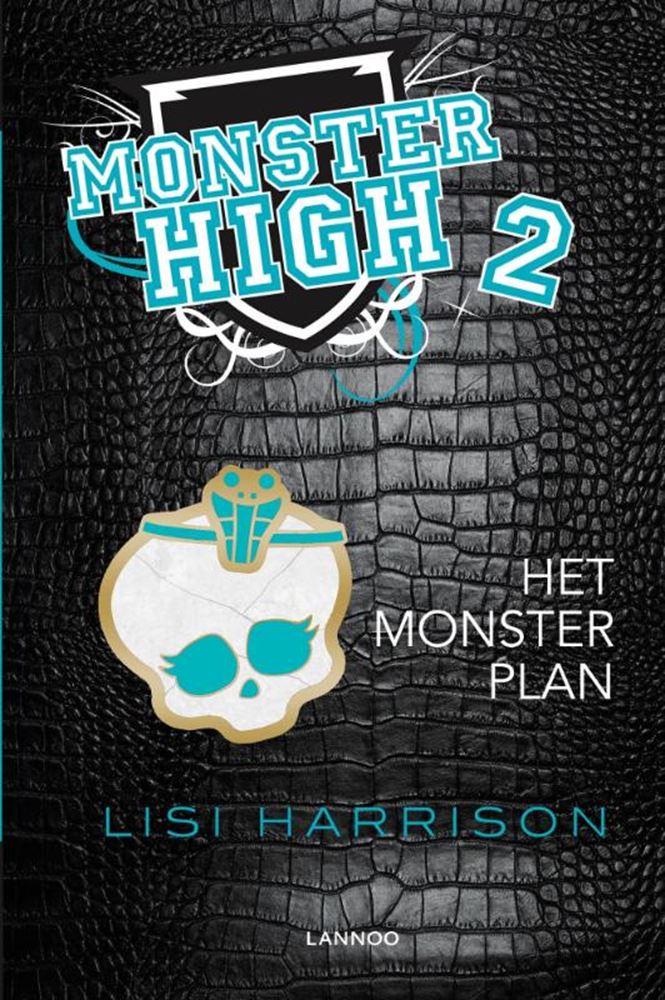 Monster high 2: het monsterplan. 10+