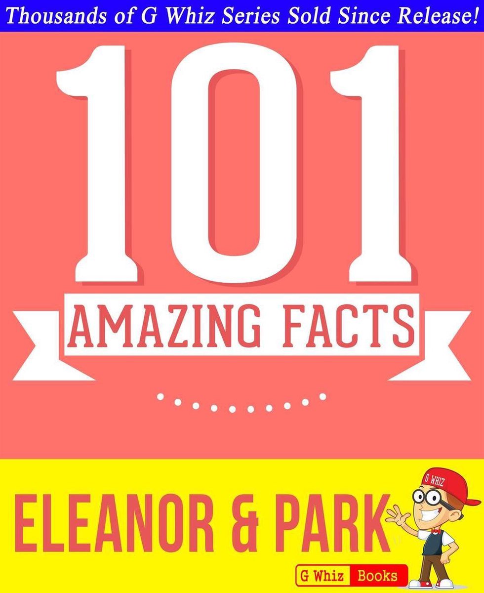 Gwhizbooks.com - eleanor park - 101 datos sorprendentes que no sabías