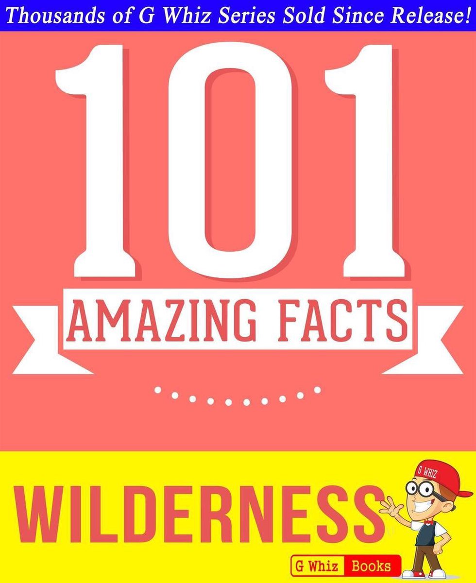 Gwhizbooks.com - Wilderness - 101 fatti sorprendenti che non sapevi