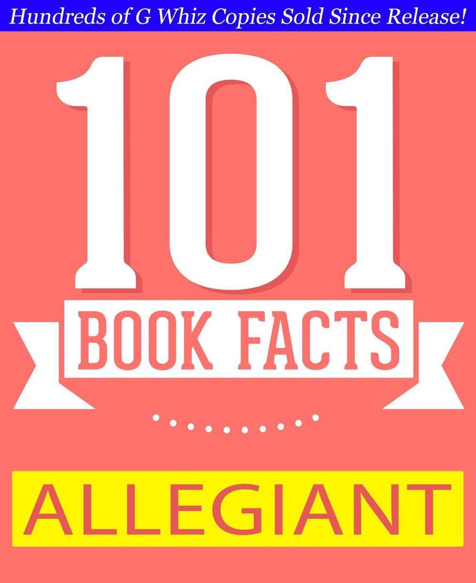 Gwhizbooks.com - allegiant - 101 datos sorprendentes que no sabías