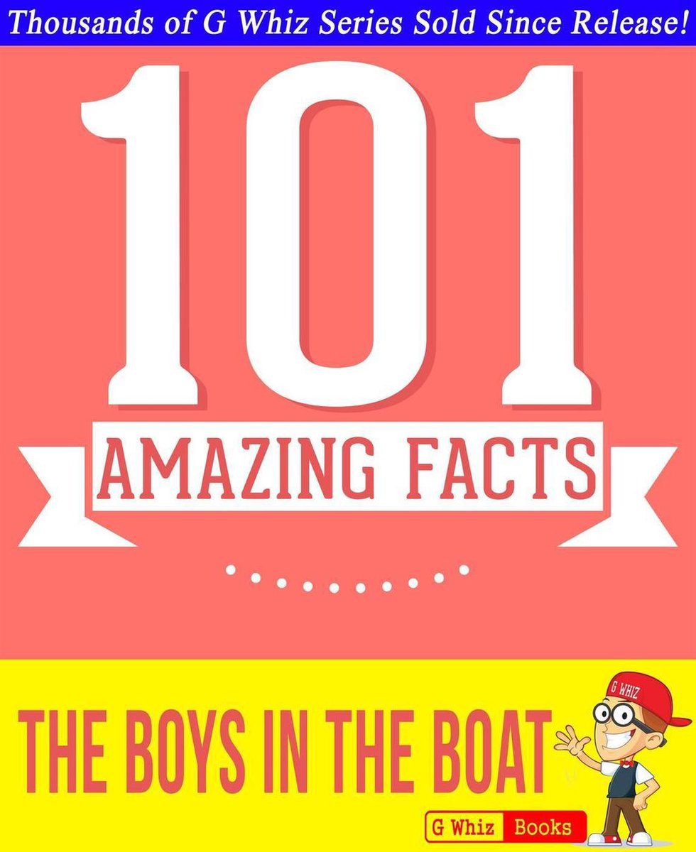 Gwhizbooks.com - los chicos del barco - 101 datos sorprendentes que no sabías