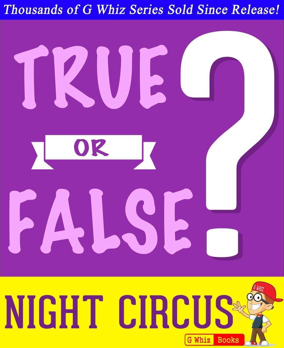 Gwhizbooks.com - il circo notturno - vero o falso?