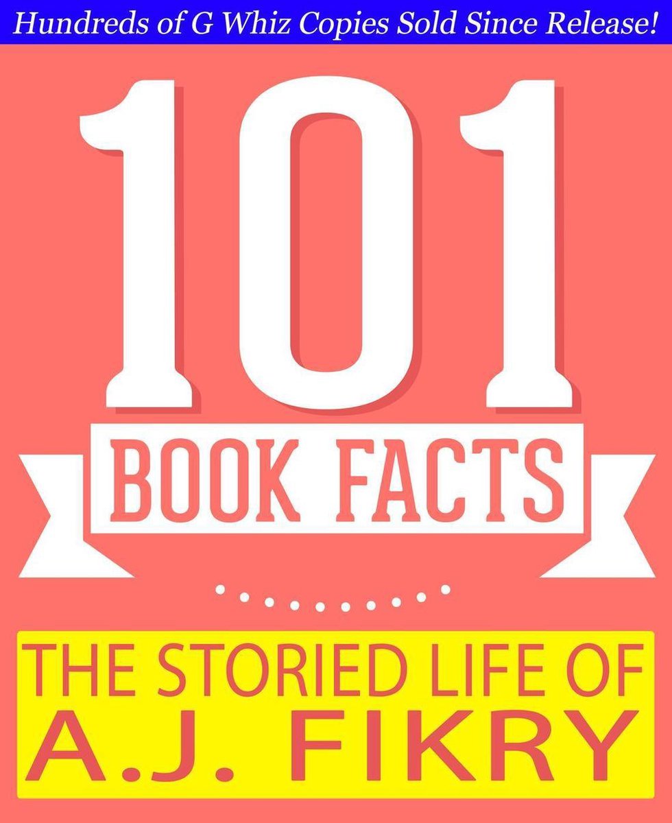 Gwhizbooks.com - la vida histórica de a.j. fikry - 101 datos sorprendentes que no sabías