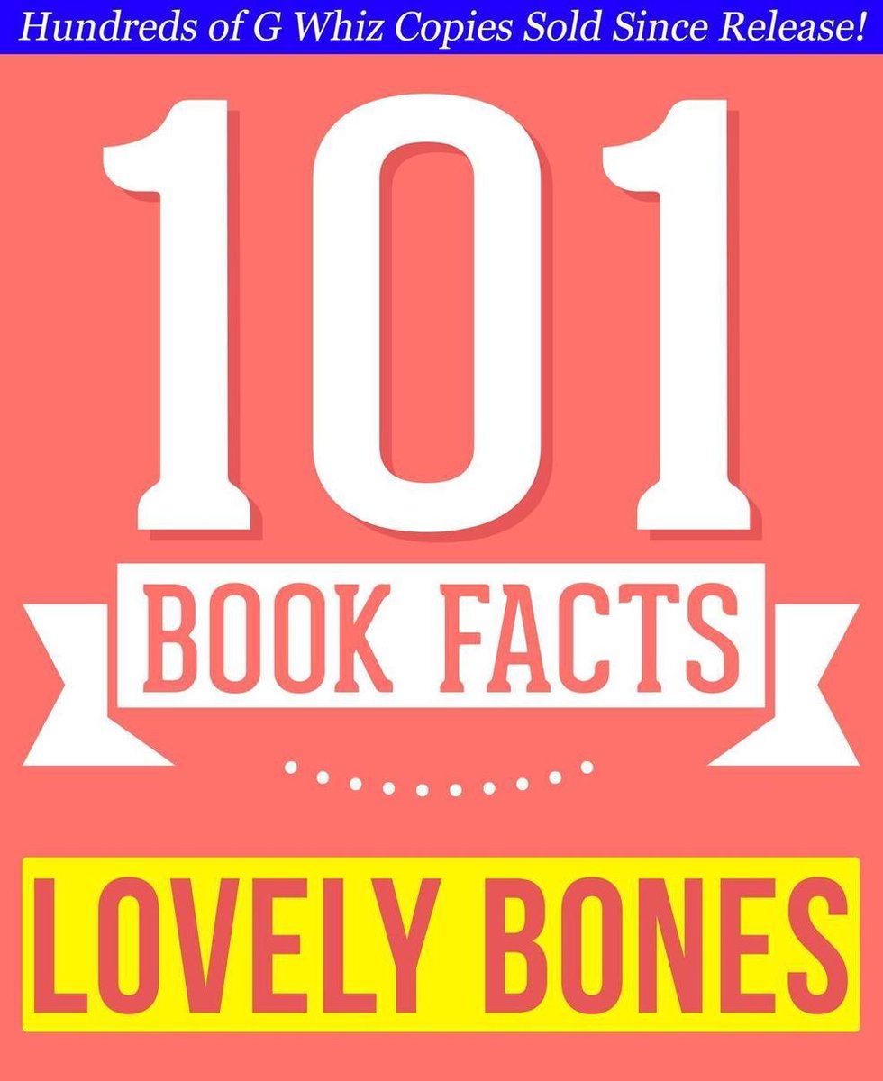 101bookfacts.com - The Lovely Bones - 101 hechos sorprendentemente verdaderos que no sabías