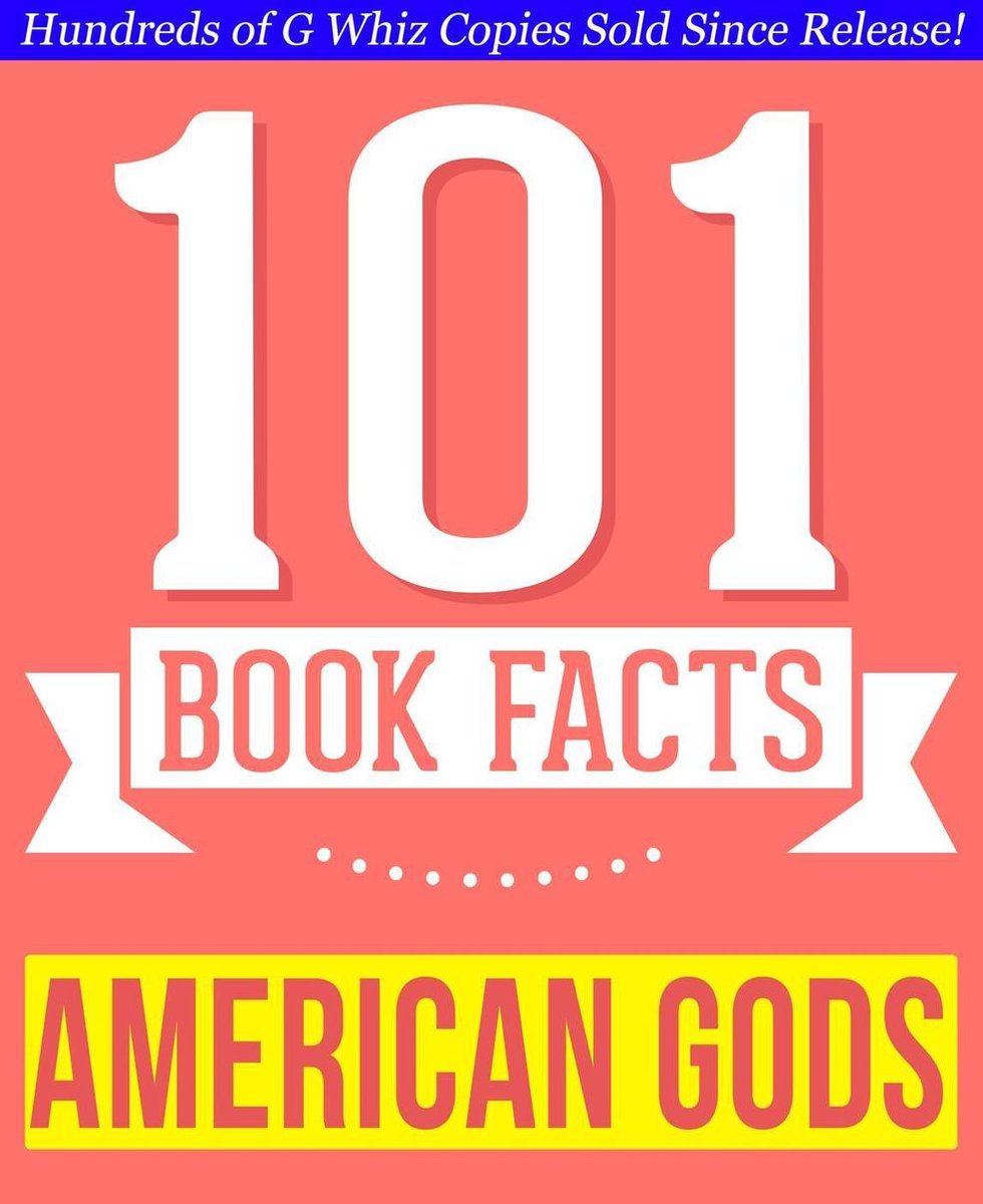 101bookfacts.com - American Gods - 101 fatti sorprendentemente veri che non sapevi - 101 fatti sorprendentemente veri che non sapevi