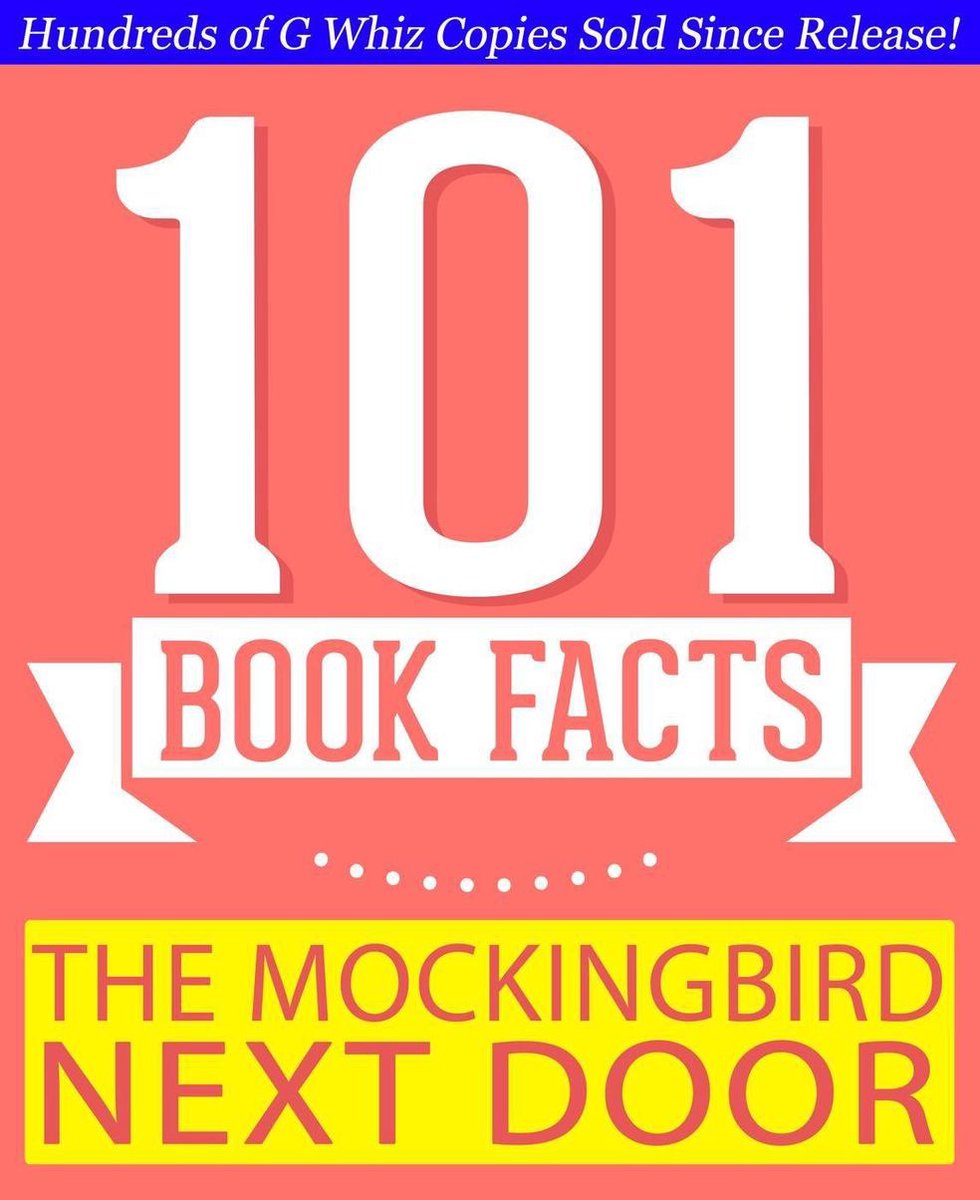 Gwhizbooks.com - el ruiseñor de al lado: la vida con harper lee - 101 datos sorprendentes que no sabías