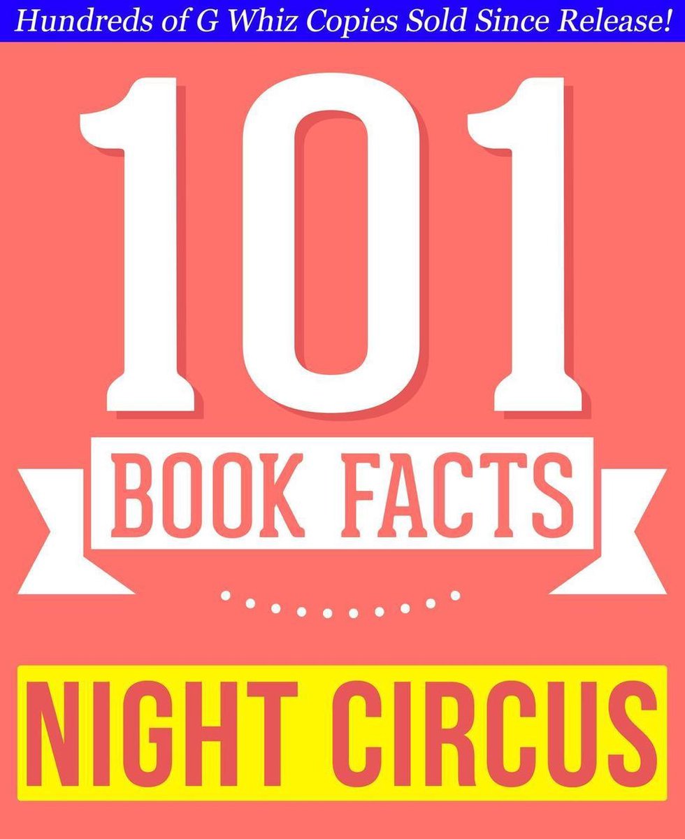 101bookfacts.com - il circo notturno - 101 fatti sorprendentemente veri che non sapevi
