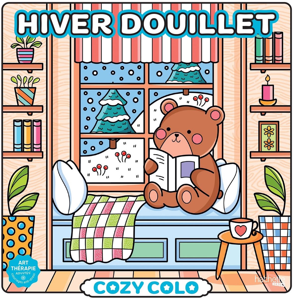 Hachette heroes atelier créatif autres licenses cosy colo hiver douillet - hachette - libro para colorear para adultos