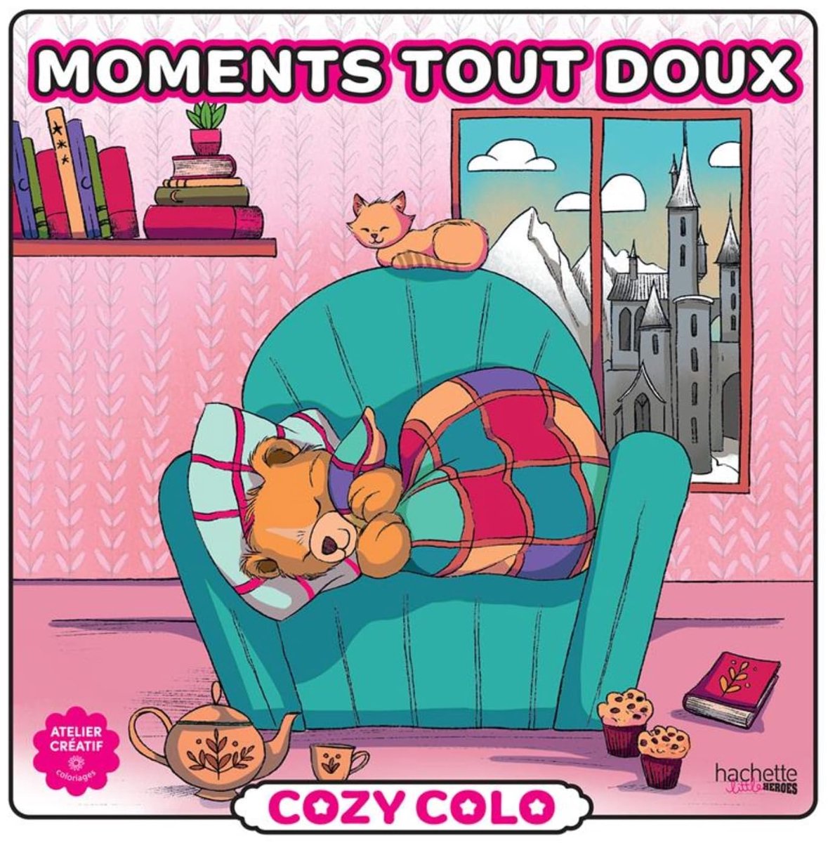 Hachette eroi accoglienti colo momenti tout doux - hachette - libro da colorare per adulti e bambini