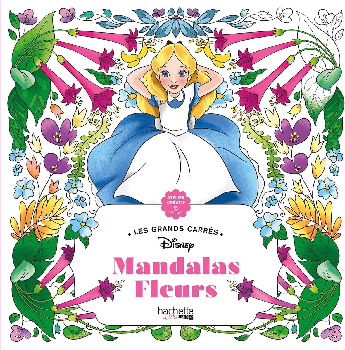 Hachette Heroes les Grands Carrés Disney Mandalas Fleurs - Hachette - libro da colorare per adulti