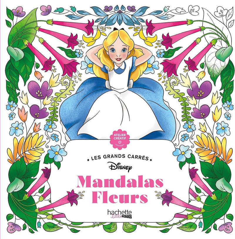 Hachette Heroes les Grands Carrés Disney Mandalas Fleurs - Hachette - libro da colorare per adulti