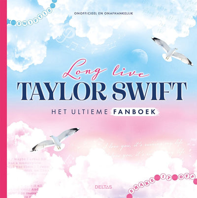 Lunga vita a Taylor Swift: il fanbook definitivo