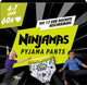 Pantalón de pijama Ninjamas - 60 pantalones de pijama