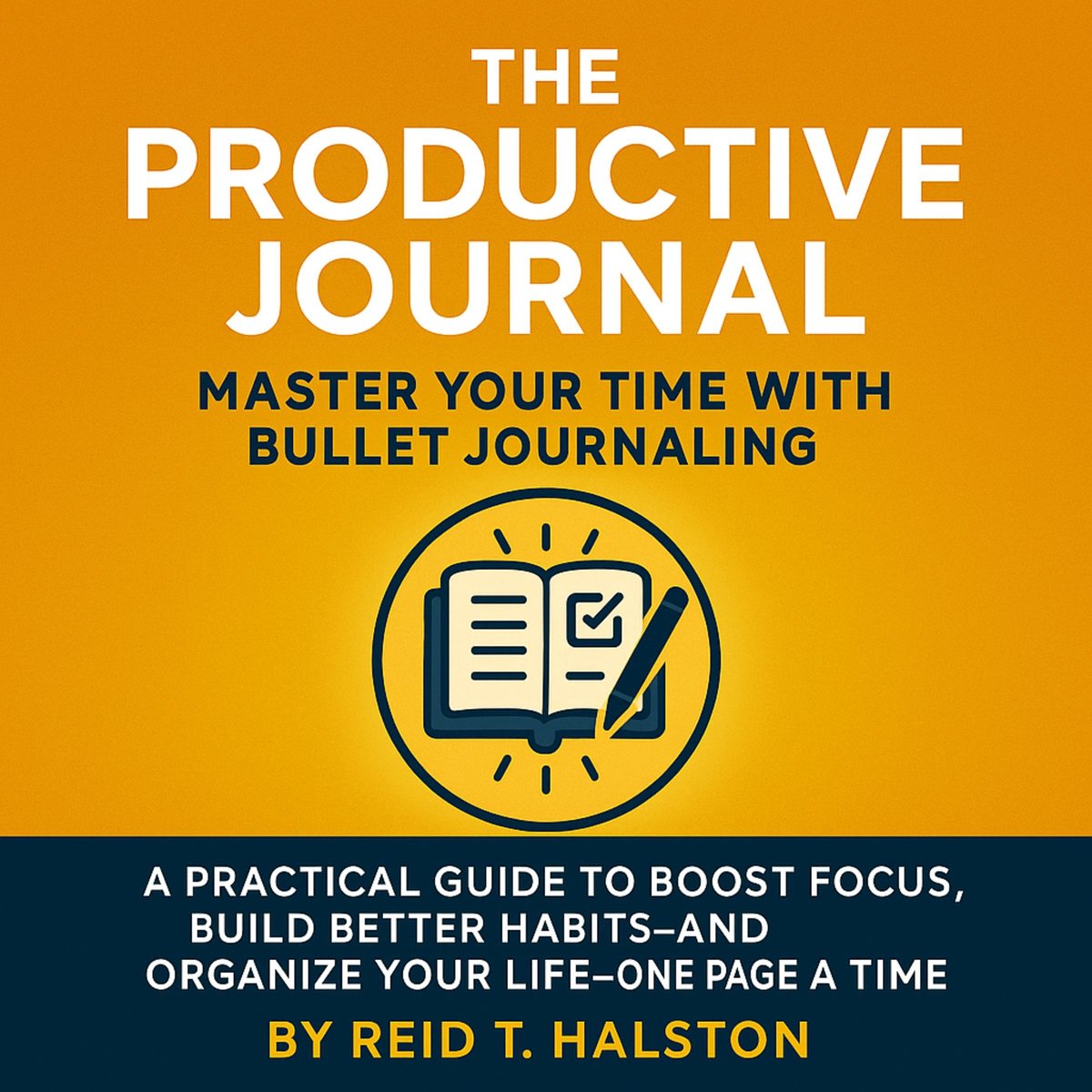 Brandless sans marque productive journal, the: master your time with bullet journaling