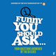 Funny you should ask . . .