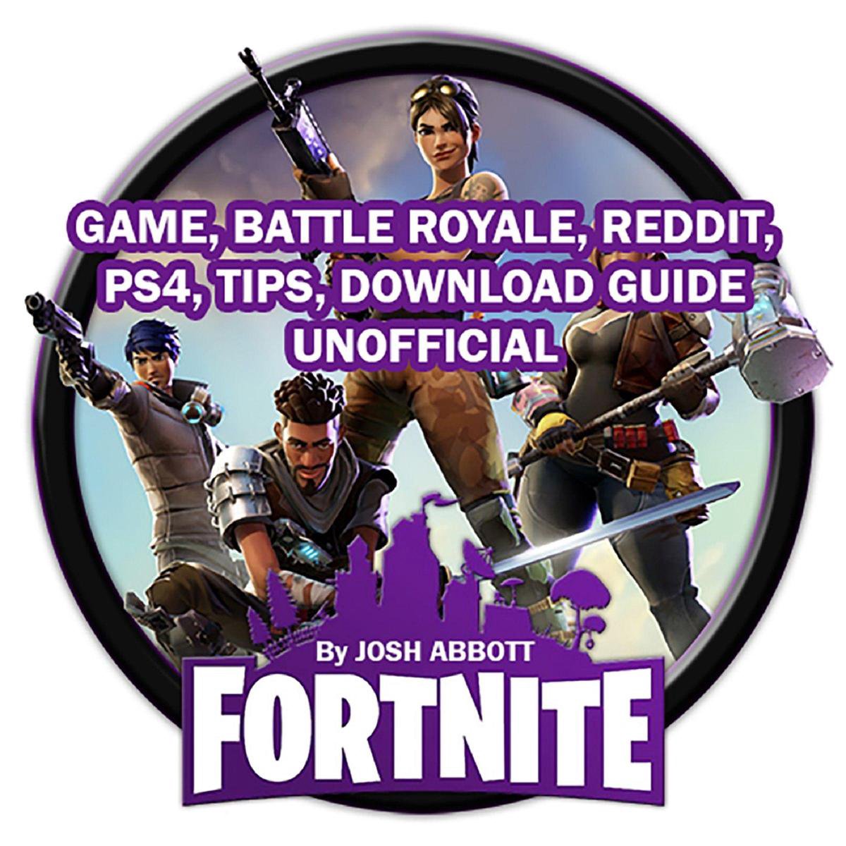 Juego Fortnite, battle royale, reddit, ps4, consejos, guía de descarga no oficial