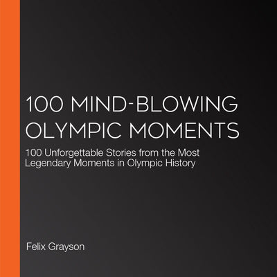 Pic 100 mind-blowing olym moments